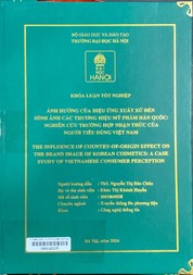 The influence of country-of- origin effect on the band image of Korean cosmetic a case study of Vietnamese consumer perception =