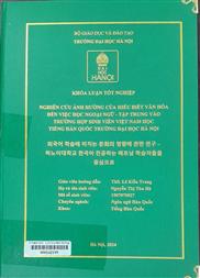 외국어 학습에 미치는 문화의 영향에 관한 연구 – 하노이대학교 한국어 전공하는 베트남 학습자들을 중심으로 =