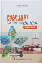 Pháp luật về kinh doanh bất động sản du lịch ở Việt Nam