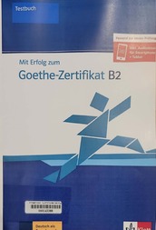 Mit Erfolg zum Goethe-Zertifikat B2 Testbuch