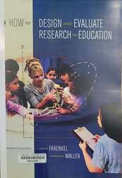 How to design and evaluate research in education